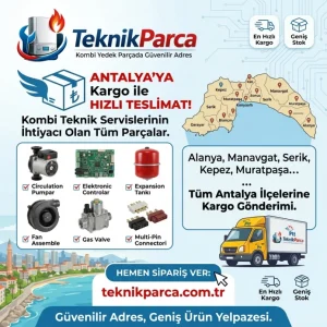 Antalya Kombi Yedek Parça Hızlı Teslimat