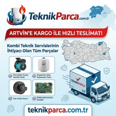 Artvin Kombi Yedek Parça ve Teknik Servis Rehberi
