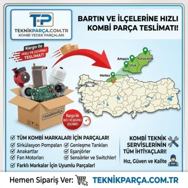 Bartın Kombi Yedek Parça ve Teknik Servis Rehberi